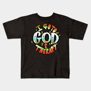 I Go To God And Therapy Kids T-Shirt